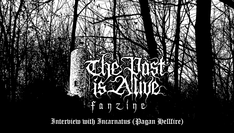 The Past Is Alive - Interview Pagan Hellfire